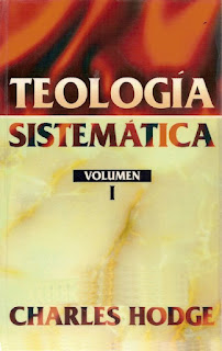 libro, teología sistemática, Charles Hodge, Volumen I