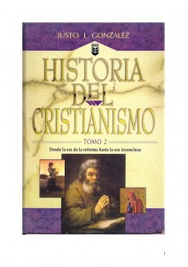 historia de la reforma, historia del cristianismo, justo gonzalez