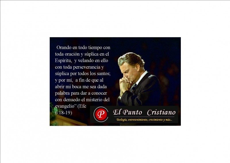Orando en todo tiempo, Billy Grahan orando